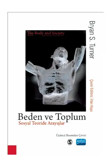 BEDEN VE TOPLUM - Sosyal Teoride Arayışlar / THE BODY & SOCIETY - Explorations in Social Theory