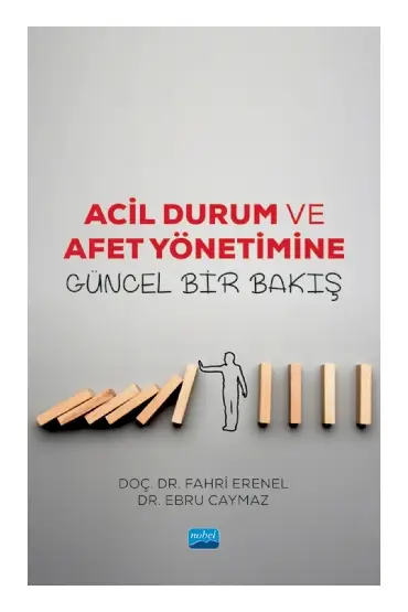 Acil Durum ve Afet Yönetimine Güncel Bir Bakış