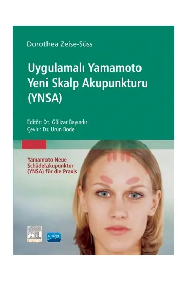 UYGULAMALI YAMAMOTO YENİ SKALP AKUPUNKTURU (YNSA) - Yamamoto Neue Schädelakupunktur (Ynsa) Für Die Praxis