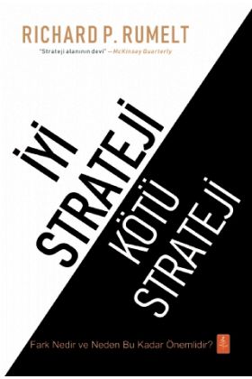 İYİ STRATEJİ / KÖTÜ STRATEJİ - Good Strategy / Bad Strategy