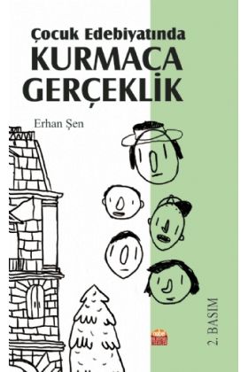 Çocuk Edebiyatında KURMACA GERÇEKLİK