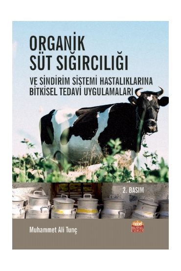 Organik Süt Sığırcılığı ve Sindirim Sistemi Hastalıklarına Bitkisel Tedavi Uygulamaları