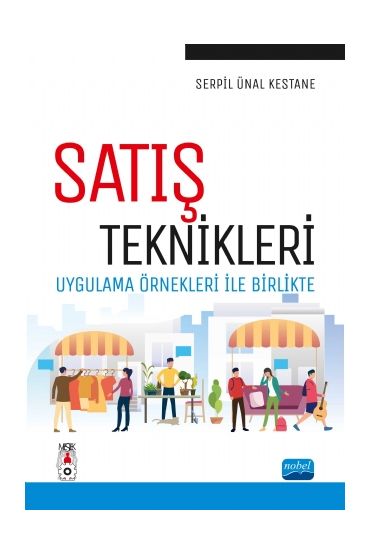 SATIŞ TEKNİKLERİ - Uygulama Örnekleri ile Birlikte