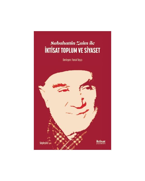 Sabahattin Zaim ile İKTİSAT TOPLUM VE SİYASET