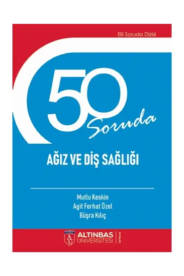 50 Soruda AĞIZ VE DİŞ SAĞLIĞI