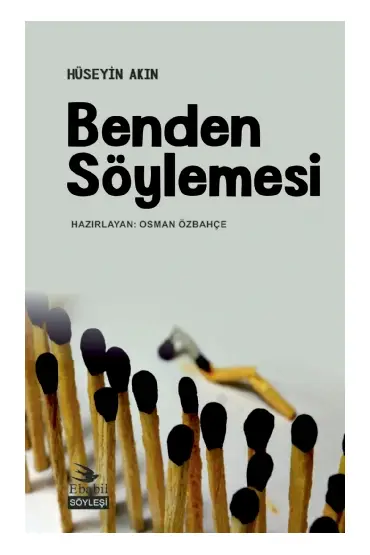 BENDEN SÖYLEMESİ (Söyleşi)