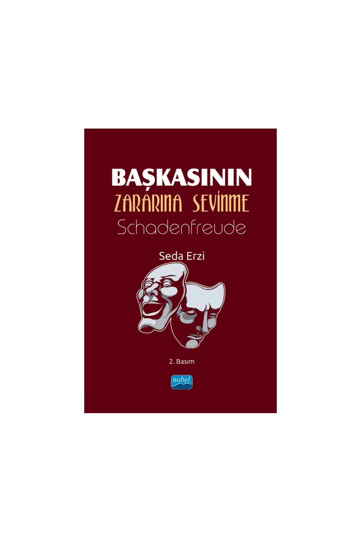 Başkasının Zararına Sevinme - Schadenfreude