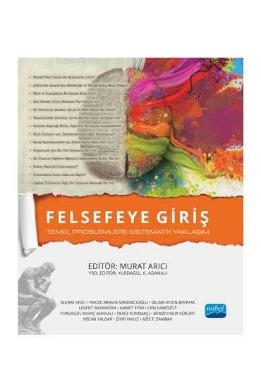 FELSEFEYE GİRİŞ - Temel Problemlere Sistematik Yaklaşım