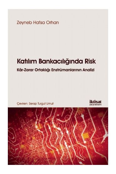 KATILIM BANKACILIĞINDA RİSK Kâr-Zarar Ortaklığı Enstrümanlarının Analizi