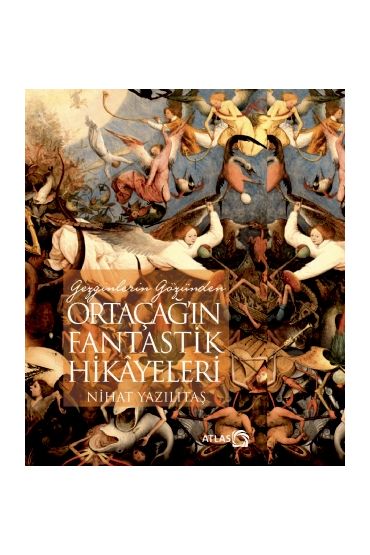 Gezginlerin Gözünden ORTAÇAĞ’IN FANTASTİK HİKÂYELERİ