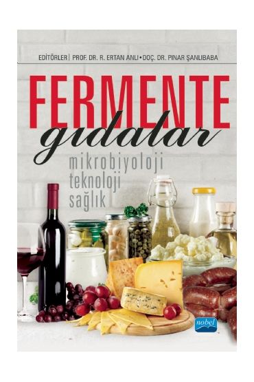 FERMENTE GIDALAR: Mikrobiyoloji, Teknoloji ve Sağlık