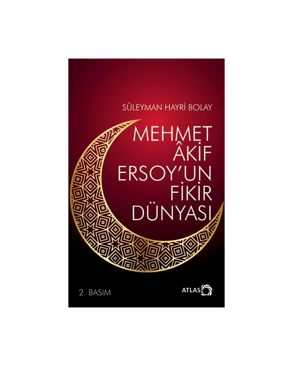 Mehmet Âkif Ersoy’un Fikir Dünyası