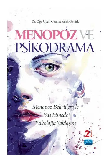 MENOPOZ VE PSİKODRAMA -Menopoz Belirtileriyle Baş Etmede Psikolojik Yaklaşım-