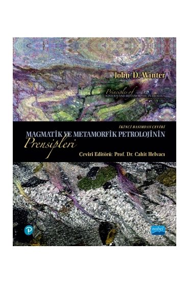 MAGMATİK VE METAMORFİK PETROLOJİNİN Prensipleri / Principles of IGNEOUS AND METAMORPHİC PETROLOGY