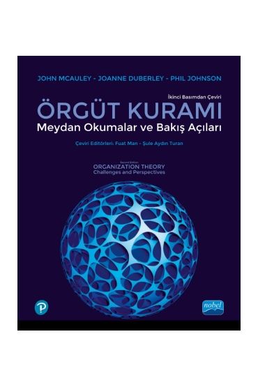 ÖRGÜT KURAMI: Meydan Okumalar ve Bakış Açıları - ORGANIZATION THEORY - Challenges and Perspectives