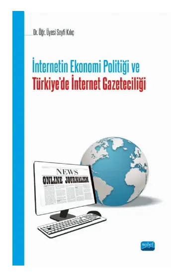İnternetin Ekonomi Politiği ve Türkiye’de İnternet Gazeteciliği