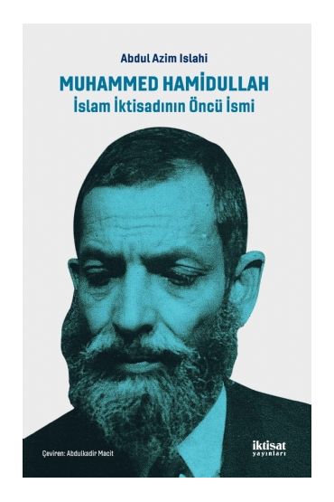 MUHAMMED HAMİDULLAH: İslam İktisadının Öncü İsmi