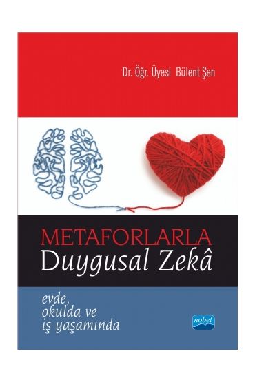 METAFORLARLA DUYGUSAL ZEKÂ - Evde, Okulda ve İş Yaşamında