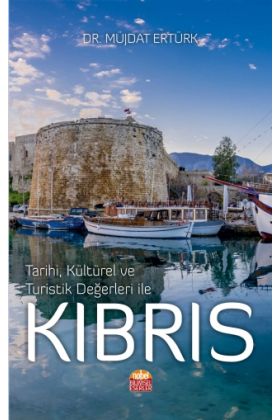 Tarihi, Kültürel ve Turistik Değerleri ile KIBRIS