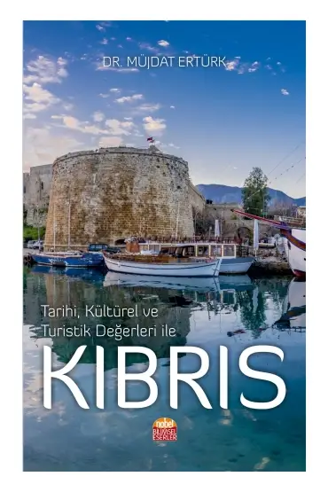 Tarihi, Kültürel ve Turistik Değerleri ile KIBRIS
