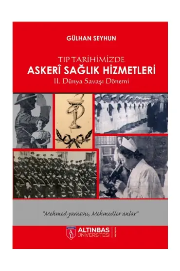 Tıp Tarihimizde Askerî Sağlık Hizmetleri