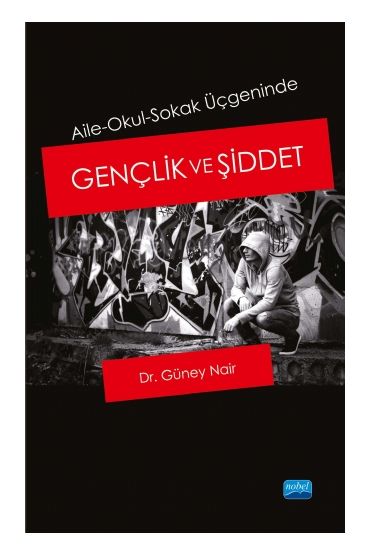 -Aile-Okul-Sokak Üçgeninde- GENÇLİK VE ŞİDDET