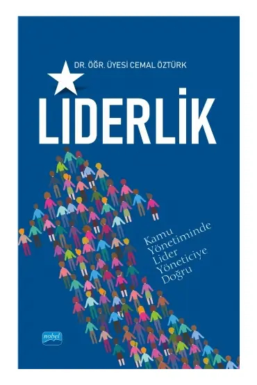 LİDERLİK (Kamuda Lider Yöneticiye Doğru)