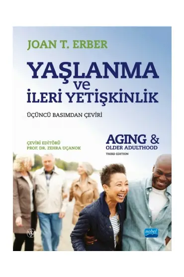 YAŞLANMA VE İLERİ YETİŞKİNLİK - Aging and Older Adulthood