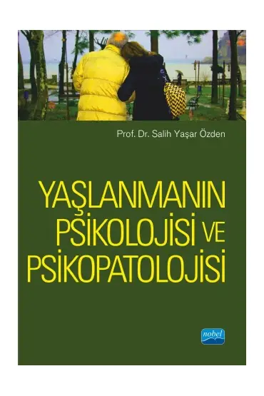 Yaşlanmanın Psikolojisi ve Psikopatolojisi
