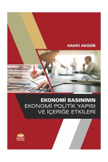 Ekonomi Basınının Ekonomi Politik Yapısı ve İçeriğe Etkileri