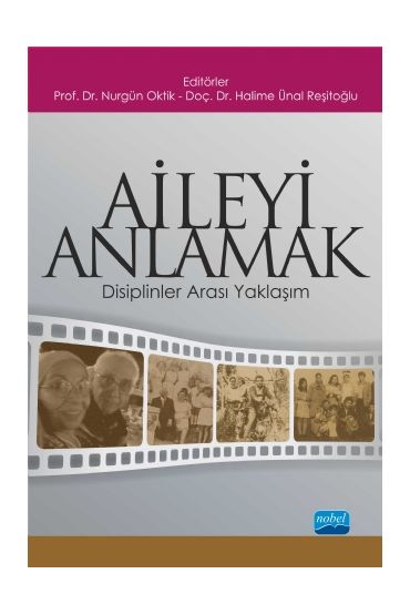 AİLEYİ ANLAMAK -Disiplinler Arası Yaklaşım-
