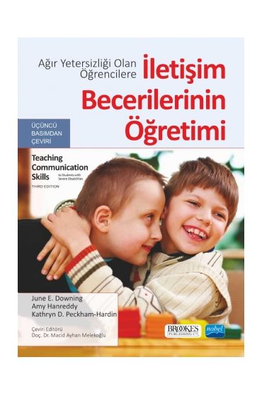 Ağır Yetersizliği Olan Öğrencilere İLETİŞİM BECERİLERİNİN ÖĞRETİMİ - Teaching Communication Skills to Students w