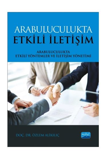 ARABULUCULUKTA ETKİLİ İLETİŞİM/Arabuluculukta Etkili Yöntemler ve İletişim Yönetimi