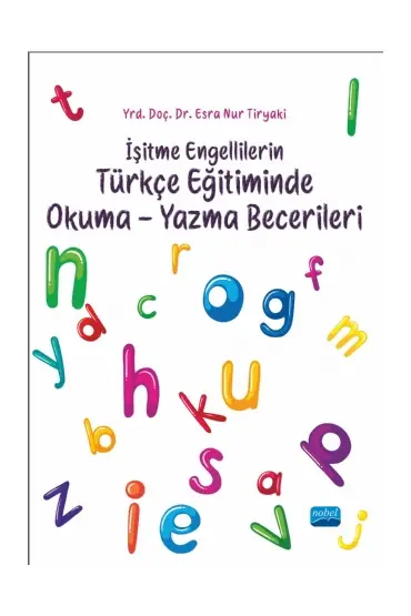 İşitme Engellilerin Türkçe Eğitiminde Okuma-Yazma Becerileri