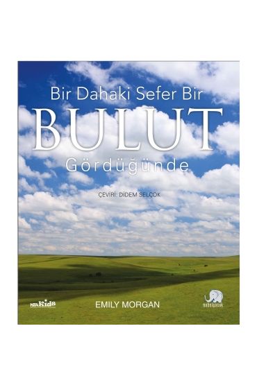 Bir Dahaki Sefer BİR BULUT GÖRDÜĞÜNÜZDE - Next Time You See a Cloud