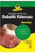 Bebeğin İlk Yılı İçin Babalık Kılavuzu for Dummies - Dad’s Guide to Baby’s First Year for Dummies