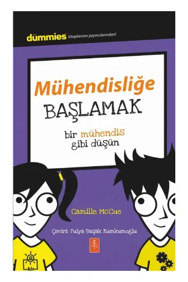 MÜHENDİSLİĞE BAŞLAMAK - Dummies Junior- Getting Started with Engineering