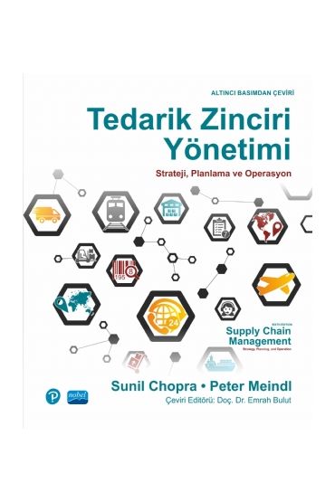 TEDARİK ZİNCİRİ YÖNETİMİ Strateji, Planlama ve Operasyon - Supply Chain Management Strategy, Planning, and Operation