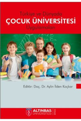 Türkiye ve Dünyada ÇOCUK ÜNİVERSİTESİ UYGULAMALARI