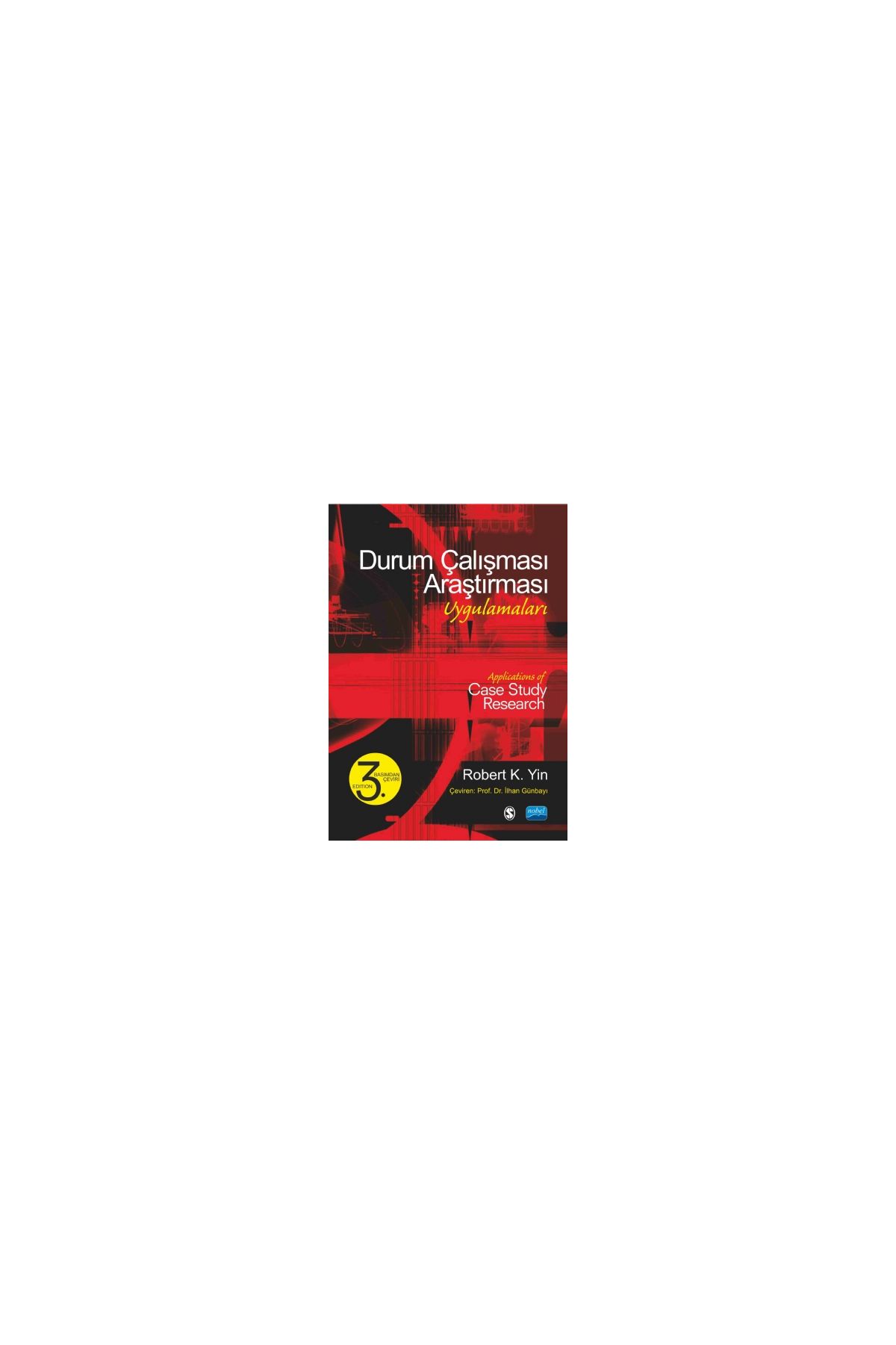 DURUM ÇALIŞMASI ARAŞTIRMASI UYGULAMALARI - Applications of Case Study Research