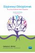 DÜŞÜNMEYİ DÖNÜŞTÜRMEK: İlk ve orta sınıflarda Felsefi Sorgulama - TRANSFORMING THINKING: Philosophical Inquiry in the