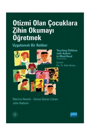 OTİZMİ OLAN ÇOCUKLARA ZİHİN OKUMAYI ÖĞRETMEK - Uygulamalı Bir Rehber   -    TEACHING CHILDREN WITH AUTISM TO MIND-READ-R