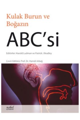 KULAK BURUN VE BOĞAZIN ABC&39Sİ -  ABC of Ear, Nose and Throat (ABC Series)