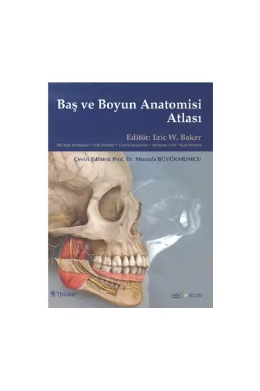 BAŞ VE BOYUN ANATOMİ ATLASI - Head and Neck Anatomy for Dental Medicine