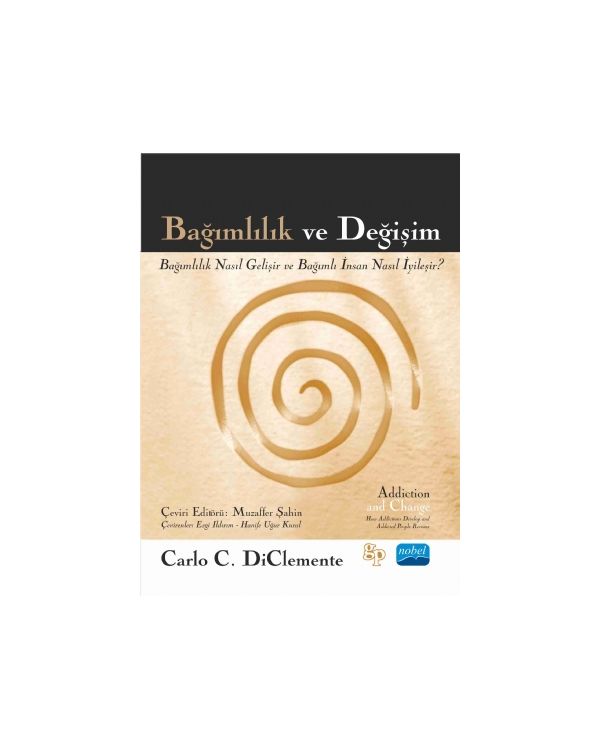 BAĞIMLILIK VE DEĞİŞİM - Addiction and Change