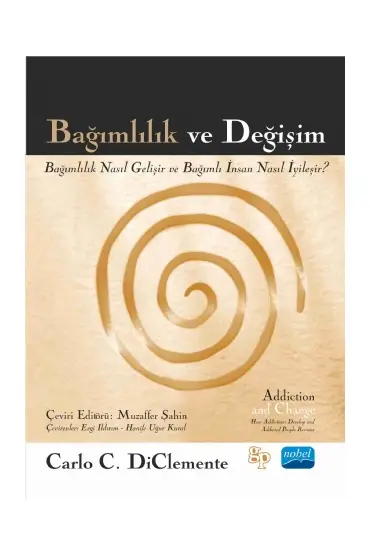 BAĞIMLILIK VE DEĞİŞİM - Addiction and Change