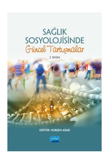 Sağlık Sosyolojisinde Güncel Tartışmalar