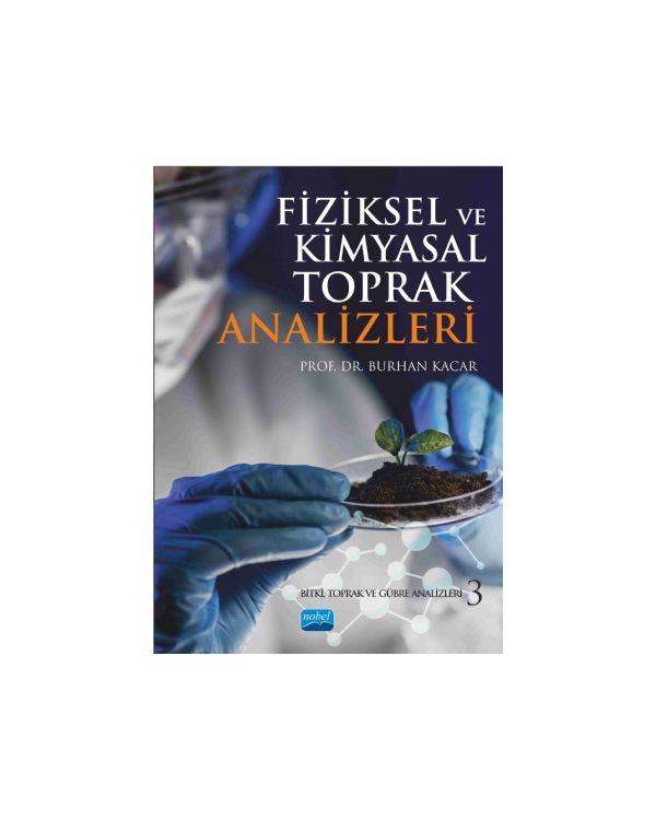 FİZİKSEL ve KİMYASAL TOPRAK ANALİZLERİ: Bitki, Toprak ve Gübre Analizleri 3