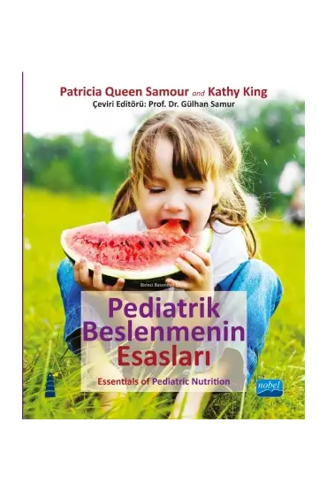 PEDİATRİK BESLENMENİN ESASLARI - Essentials of Pediatric Nutrition