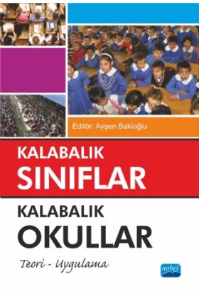 KALABALIK SINIFLAR KALABALIK OKULLAR Teori - Uygulama